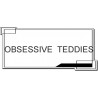 OBSESSIVE  TEDDIES